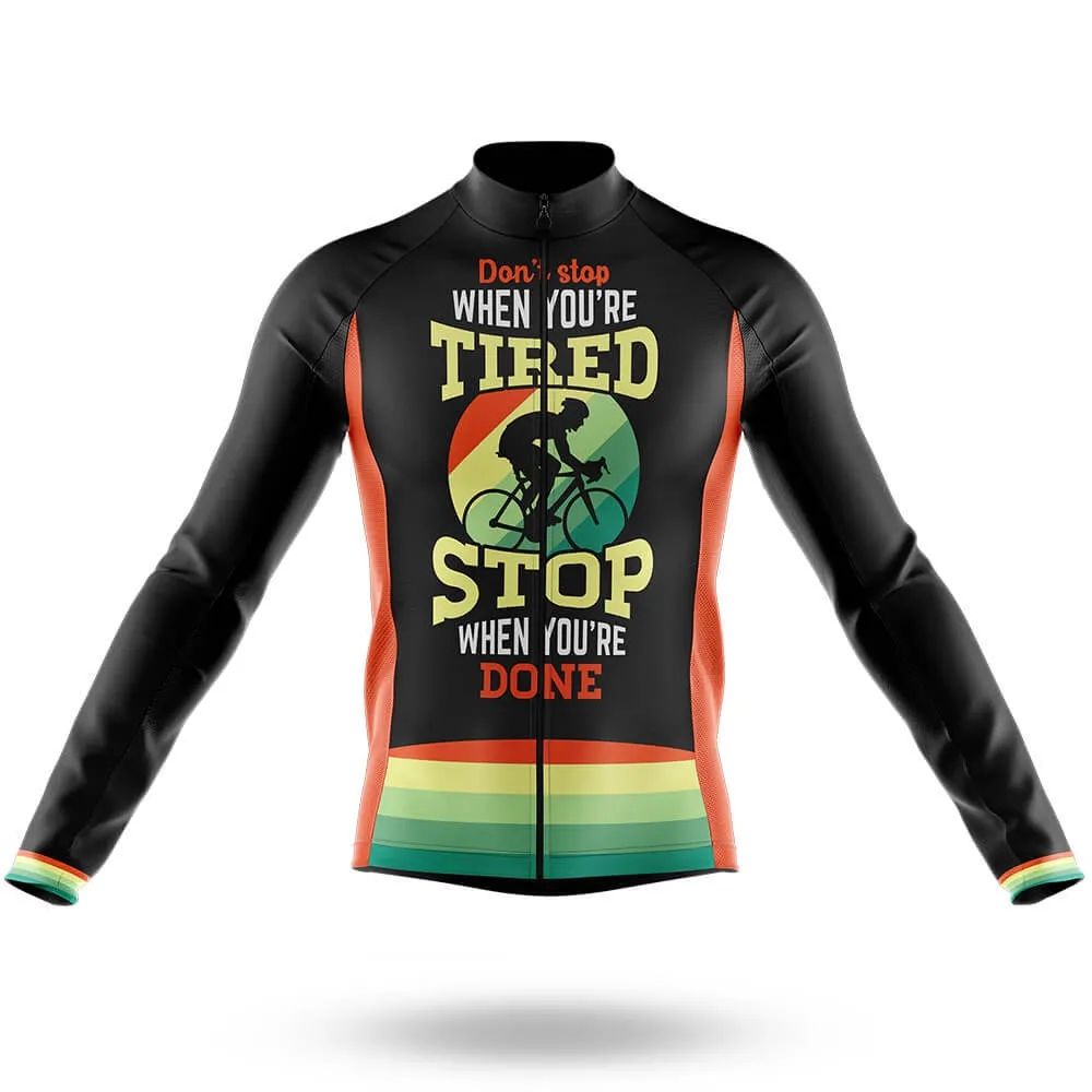 Stop When You're Done   - Men's Cycling Kit