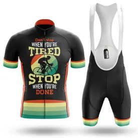 Stop When You're Done   - Men's Cycling Kit