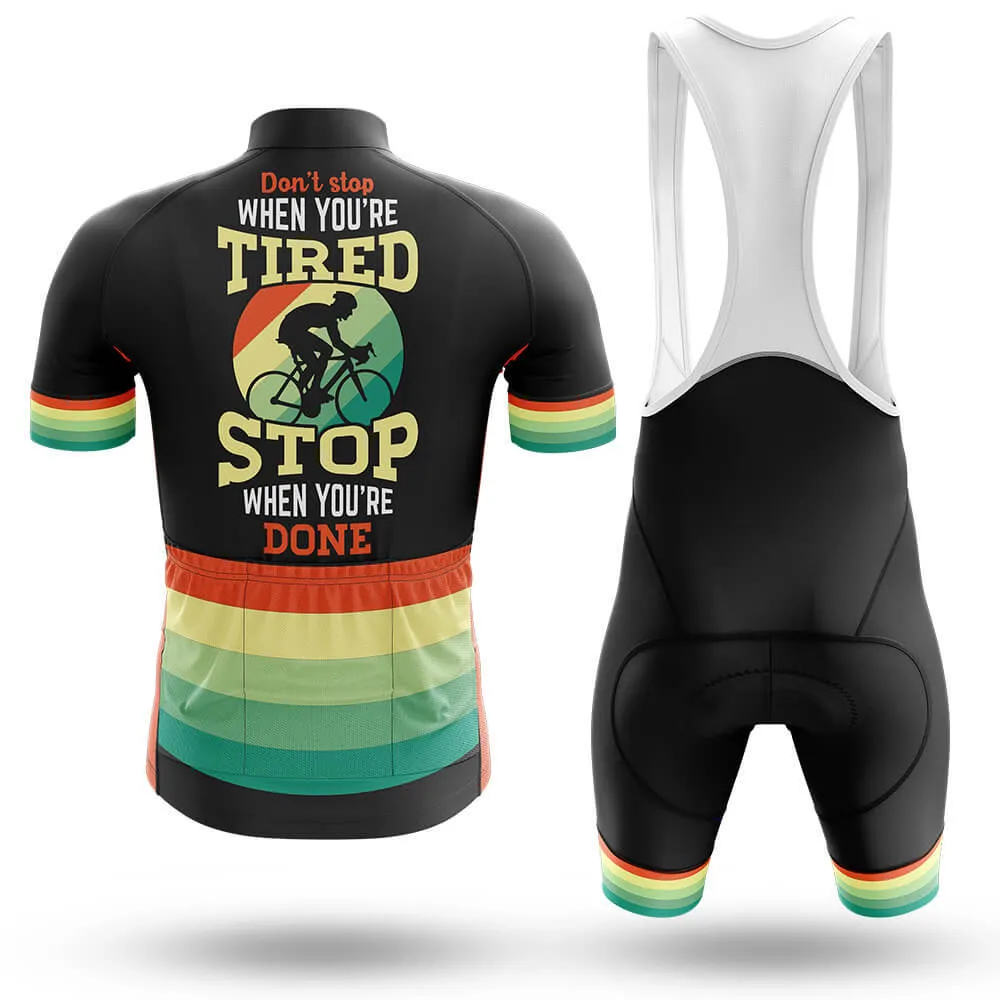 Stop When You're Done   - Men's Cycling Kit