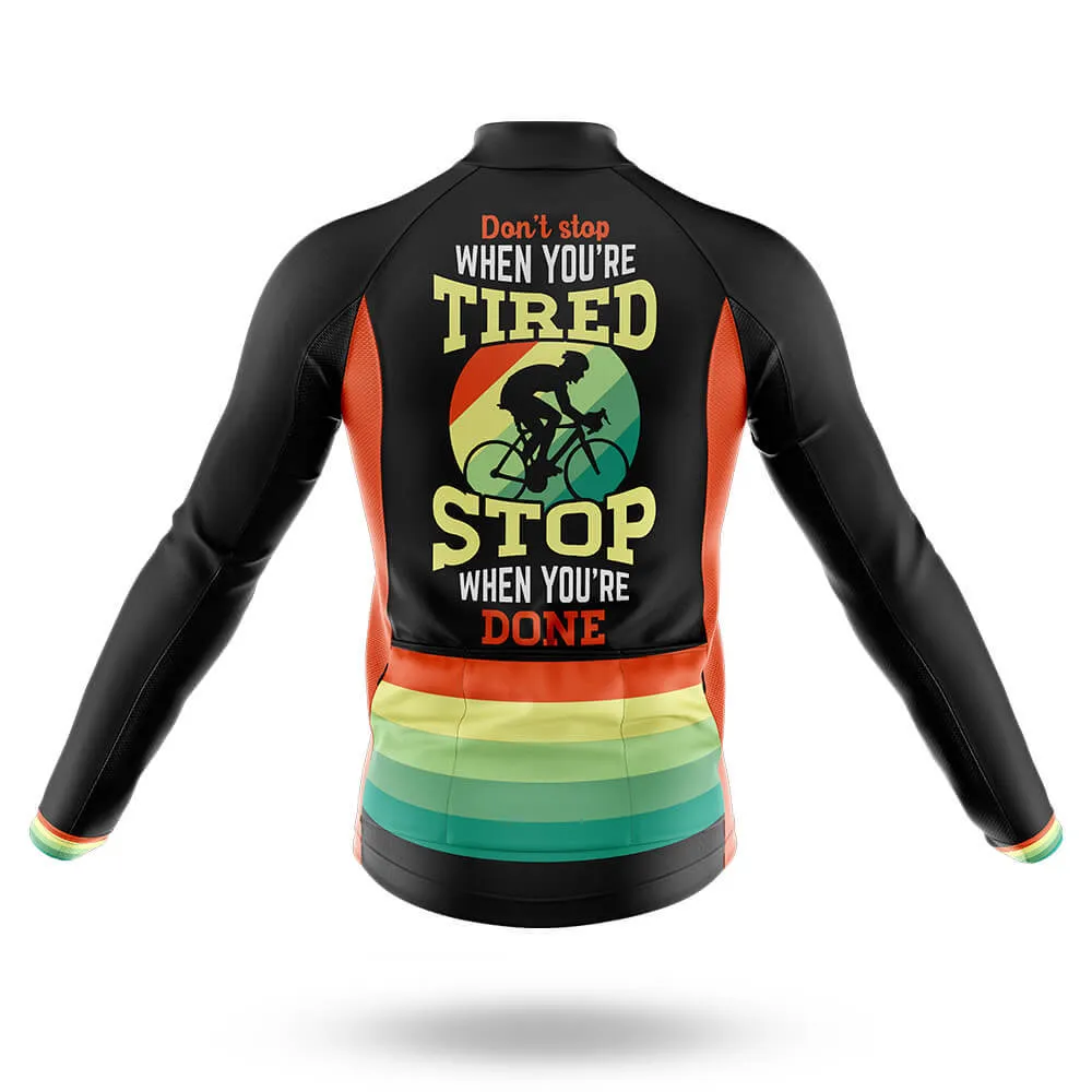 Stop When You're Done   - Men's Cycling Kit