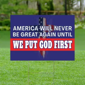 Teesdily | Jesus American Yard Sign, America Will Never Be Great Again Until We Put God First Yard Sign, Christian American Garden Metal Sign